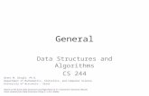 General Data Structures and Algorithms CS 244 Brent M. Dingle, Ph.D. Department of Mathematics, Statistics, and Computer Science University of Wisconsin.