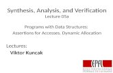 Synthesis, Analysis, and Verification Lecture 05a Lectures: Viktor Kuncak Programs with Data Structures: Assertions for Accesses. Dynamic Allocation.