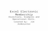 Excel Electronic Membership Directions, Examples and Operational Hints. Created by: Jim Armbruster.