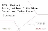 PD5: Detector Integration / Machine Detector Interface T. Markiewicz/SLAC 15 May 2014 SiD Meeting / AWLC Fermilab Summary