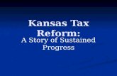 Kansas Tax Reform: A Story of Sustained Progress.