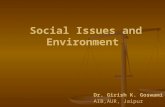 Social Issues and Environment Dr. Girish K. Goswami AIB,AUR, Jaipur.