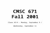 CMSC 671 Fall 2001 Class #3/4 – Monday, September 9 / Wednesday, September 11.