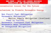 1 NBS-M009 – 2010 LOW CARBON BUSINESS REGULATION AND ENTREPRENEURSHIP Transmission issues for the Future Mechanisms to Promote Renewable Energy Non Fossil.