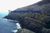 Sedimentary Rocks. Land sedimentary environments Mountains – Formed on bedrock. Steep slopes allow sediment to travel far. Desert – wind picks us fine.