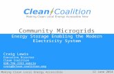 Making Clean Local Energy Accessible Now 12 June 2014 Community Microgrids Energy Storage Enabling the Modern Electricity System Craig Lewis Executive.