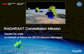 RADARSAT Constellation Mission Daniel De Lisle on behalf of Steve Iris (RCM Mission Manager)