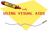 USING VISUAL AIDS. Why Use Visual Aids? Clarity Interest Retention Credibility Persuasiveness.