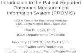 Introduction to the Patient-Reported Outcomes Measurement Information System (PROMIS) UCLA Center for East-West Medicine 2428 Santa Monica Blvd., Suite.