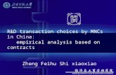 R&D transaction choices by MNCs in China: empirical analysis based on contracts Zheng Feihu Shi xiaoxiao.