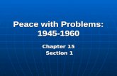 Peace with Problems: 1945-1960 Chapter 15 Section 1 Section 1.