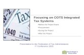 David Boyd & Associates Focusing on COTS Integrated Tax Systems Before the Project Starts Procurement During the Project After the Project Presentation.