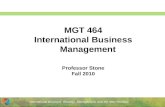 International Business: Strategy, Management, and the New Realities MGT 464 International Business Management Professor Stone Fall 2010.