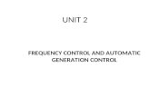 UNIT 2 FREQUENCY CONTROL AND AUTOMATIC GENERATION CONTROL.
