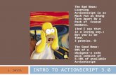 INTRO TO ACTIONSCRIPT 3.0 The Bad News: Learning ActionScript is as Much Fun as Being Torn Apart By a Pack of Crazed Wombats. (And I say that in a loving.