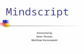 Mindscript Presented by Dean Thomas Matthew Horoszowski.