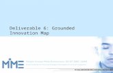Deliverable 6: Grounded Innovation Map. Grounded Innovation Map: Contents Introduction –Relation to other WP2 deliverables –Methodology: How was it created?