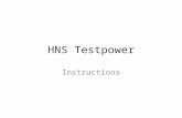 HNS Testpower Instructions. Housekeeping Items 1- Email…… letter from Board of Nursing 2- We will in turn email you the follow items a. Application b.