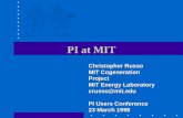 PI at MIT Christopher Russo MIT Cogeneration Project MIT Energy Laboratory crusso@mit.edu PI Users Conference 23 March 1998.