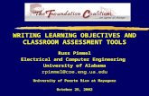 WRITING LEARNING OBJECTIVES AND CLASSROOM ASSESSMENT TOOLS Russ Pimmel Electrical and Computer Engineering University of Alabama rpimmel@coe.eng.ua.edu.