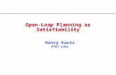 Open-Loop Planning as Satisfiability Henry Kautz AT&T Labs.