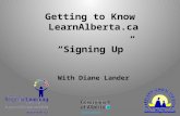 Getting to Know LearnAlberta.ca “Signing Up” With Diane Lander Education.