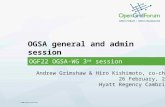 © 2008 Open Grid Forum OGSA general and admin session OGF22 OGSA-WG 3 rd session Andrew Grimshaw & Hiro Kishimoto, co-chair 26 February, 2008 Hyatt Regency.