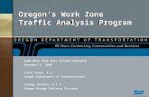Oregon’s Work Zone Traffic Analysis Program FHWA Work Zone Rule Virtual Workshop November 6, 2008 Irene Toews, P.E. Oregon Department of Transportation.
