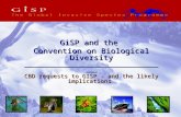 GiSP and the Convention on Biological Diversity ________________________________________ CBD requests to GISP - and the likely implications.