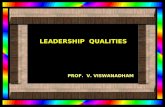 LEADERSHIP QUALITIES PROF. V. VISWANADHAM. AS A LEADER... YOU NEED TO INSPIRE PEOPLE, HELP THEM DEVELOP, HELP THEM DEVELOP, BE A MODEL OF COMMITMENT.