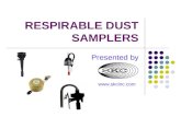 RESPIRABLE DUST SAMPLERS Presented by .