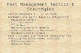 Pest Management Tactics & Strategies Covers chapters 8 – 17 in text Includes all major tactics categories: –Biological control –Cultural control –Pesticides.
