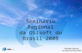 Seminário Regional da OSIsoft do Brasil 2008. Curt Hertler OSIsoft, Cleveland, Ohio USA Seminário Regional da OSIsoft do Brasil 2008.