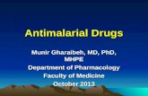 Antimalarial Drugs Munir Gharaibeh, MD, PhD, MHPE Department of Pharmacology Faculty of Medicine October 2013.