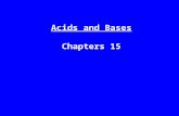 Acids and Bases Chapters 15 I. Introduction A. Characteristics of acids 1) formulas BEGIN with Hydrogen 2) taste sour 3) turn blue litmus paper to RED.