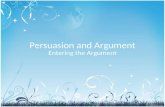 Persuasion and Argument Entering the Argument. Monday, March 22 1.Read Under the Spell by Joan Acocella and Can 35 Million Book Buyers Be Wrong? Yes.