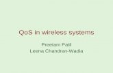 QoS in wireless systems Preetam Patil Leena Chandran-Wadia.
