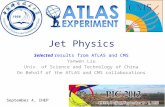 Jet Physics Selected results from ATLAS and CMS Yanwen Liu Univ. of Science and Technology of China On Behalf of the ATLAS and CMS collaborations September.