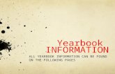 Yearbook INFORMATION ALL YEARBOOK INFORMATION CAN BE FOUND ON THE FOLLOWING PAGES.
