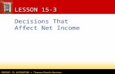 CENTURY 21 ACCOUNTING © Thomson/South-Western LESSON 15-3 Decisions That Affect Net Income.