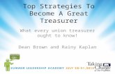 Top Strategies To Become A Great Treasurer What every union treasurer ought to know! Dean Brown and Rainy Kaplan.