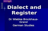 Dialect and Register Dr Wiebke Brockhaus-Grand German Studies.