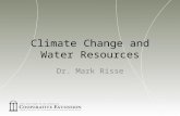 Climate Change and Water Resources Dr. Mark Risse.