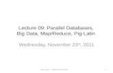 Lecture 09: Parallel Databases, Big Data, Map/Reduce, Pig-Latin Wednesday, November 23 rd, 2011 Dan Suciu -- CSEP544 Fall 20111.