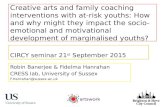 Robin Banerjee & Fidelma Hanrahan CRESS lab, University of Sussex F.Hanrahan@sussex.ac.uk CIRCY seminar 21 st September 2015 Creative arts and family coaching.