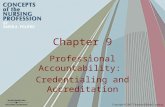 Chapter 9 Professional Accountability: Credentialing and Accreditation.