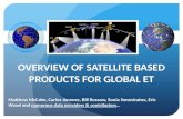 OVERVIEW OF SATELLITE BASED PRODUCTS FOR GLOBAL ET Matthew McCabe, Carlos Jimenez, Bill Rossow, Sonia Seneviratne, Eric Wood and numerous data providers.