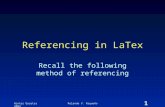 1 Winter Quarter 2003Rolando V. Raqueño Referencing in LaTex Recall the following method of referencing.
