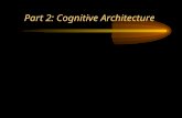 Part 2: Cognitive Architecture. Representation in perception One of the most important properties of the cognitive architecture – especially in vision.
