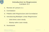 Diploma in Statistics Introduction to Regression Lecture 2.11 Introduction to Regression Lecture 2.1 1.Review of Lecture 1.1 2.Correlation 3.Pitfalls with.